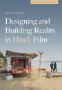 Designing and Building Reality in Hindi Film