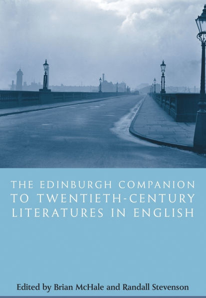 The Edinburgh Companion to Twentieth-Century Literatures in English