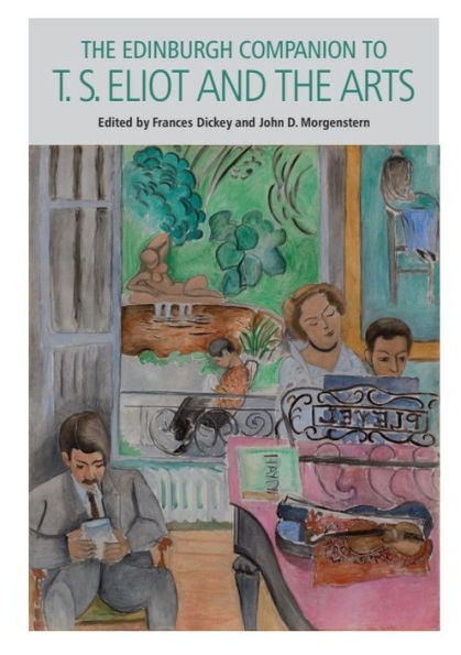 the Edinburgh Companion to T. S. Eliot and Arts