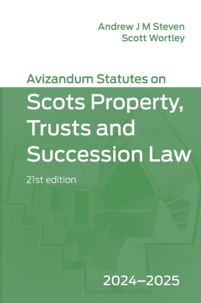 Avizandum Statutes on Scots Property, Trusts and Succession Law: 2024-2025, 21st edition