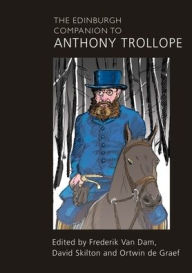 Title: The Edinburgh Companion to Anthony Trollope, Author: Frederik Van Dam