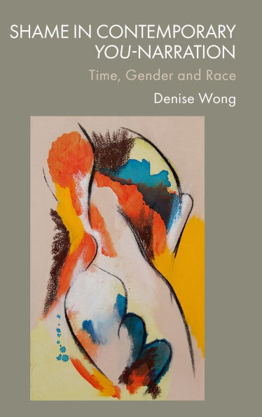 Shame in Contemporary You-Narration: Time, Gender and Race