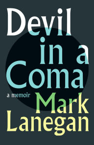 Title: Devil in a Coma, Author: Mark Lanegan