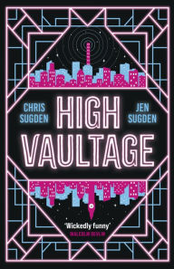 Title: High Vaultage: The Sunday Times bestselling scifi mystery perfect for fans of Terry Pratchett, Author: Chris Sugden