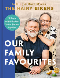 Ebook for cell phone download The Hairy Bikers: Our Family Favourites: Over 100 new recipes inspired by our journey together