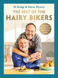 English books for downloading The Best of the Hairy Bikers: Timeless recipes that everyone loves 9781399607346  (English literature) by The Hairy Bikers
