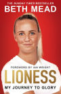 Lioness - My Journey to Glory: Winner of the Sunday Times Sports Book Awards Autobiography of the Year 2023