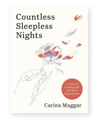 Title: Countless Sleepless Nights: A collection of coming-out stories and experiences, Author: Carina Maggar