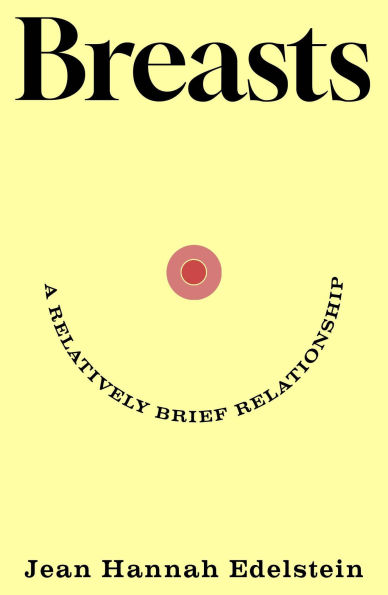 Breasts: A Relatively Brief Relationship