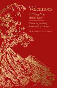 Title: Volcanoes: 10 Things You Should Know, Author: Rebecca Williams