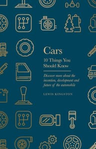 Title: Cars: 10 Things You Should Know, Author: Lewis Kingston