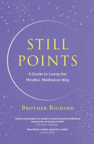 Free downloadable audio books ipod Still Points: Living a Mindful Meditative Way by Brother Richard Hendrick, Brother Richard Hendrick (English Edition) RTF 9781399700665