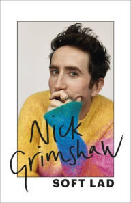 Amazon stealth ebook download Soft Lad 9781399703307 (English Edition) by Nick Grimshaw, Nick Grimshaw