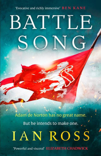 Battle Song: The 13th Century historical adventure for fans of Bernard Cornwell and Ben Kane