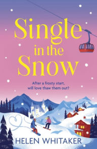 Title: Single in the Snow, Author: Helen Whitaker