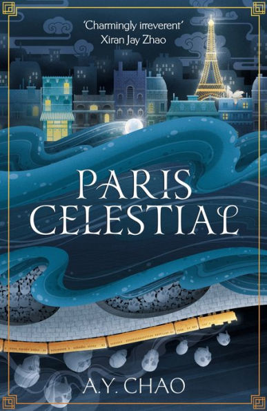 Paris Celestial: the stunning sequel to #1 Sunday Times bestseller Shanghai Immortal