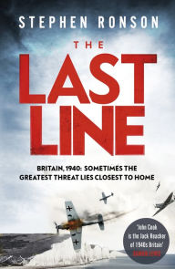 Title: The Last Line: A gripping WWII noir thriller for fans of Lee Child and Robert Harris, Author: Stephen Ronson