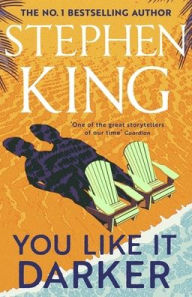 Title: You Like It Darker, Author: Stephen King