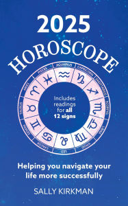 Title: 2025 Horoscope - Your Year Ahead, Author: Sally Kirkman