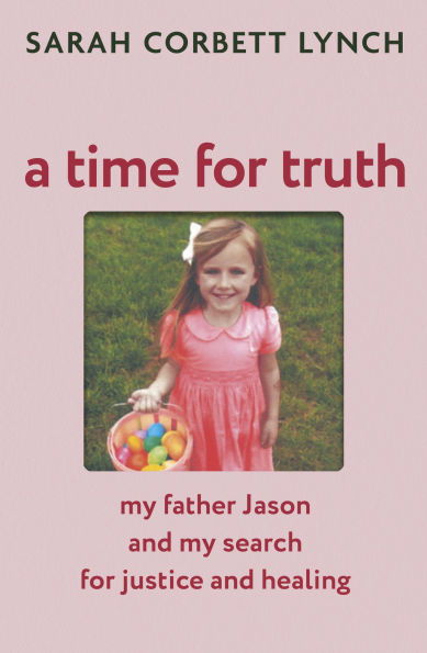 A Time for Truth: My Father Jason and Search Justice Healing