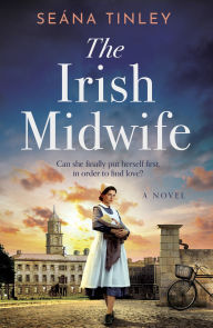 The Irish Midwife: The brand-new, page-turning, romantic, heartwarming, heartbreaking and touching historical romance novel for 2025, set just before WW2