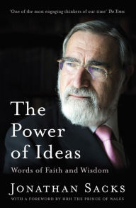 Title: The Power of Ideas: Words of Faith and Wisdom, Author: Jonathan Sacks