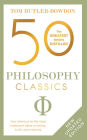 50 Philosophy Classics: Revised Edition, Thinking, Being, Acting Seeing - Profound Insights and Powerful Thinking from Fifty Key Books