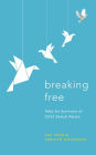 Breaking Free: Help For Survivors Of Child Sexual Abuse