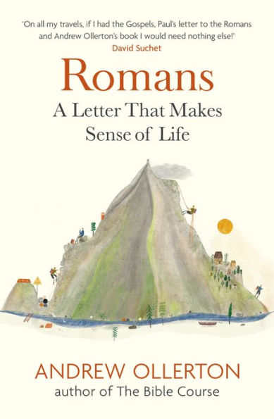 Romans: A letter that makes sense of life