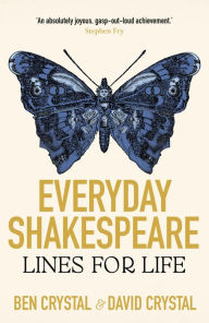 Free ebook download without membership Everyday Shakespeare: Lines for Life by Ben Crystal, David Crystal