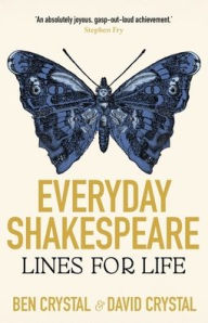 Title: Everyday Shakespeare: Lines for Life, Author: Ben Crystal