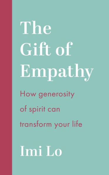 The Gift of Empathy: How generosity spirit can transform your life