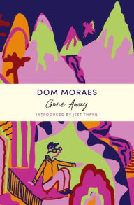 Title: Gone Away: A John Murray Journey, Author: Dom Moraes