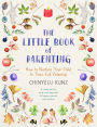 The Little Book of Parenting: How to Nurture Your Child to Their Full Potential