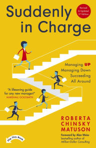 French books free download Suddenly In Charge 3rd Edition: Managing Up, Managing Down, Succeeding All Around in English PDB FB2 iBook 9781399811927
