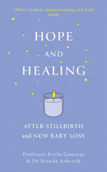 Hope and Healing After Stillbirth And New Baby Loss