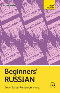 Title: Beginners' Russian: Learn faster. Remember more., Author: Rachel Farmer