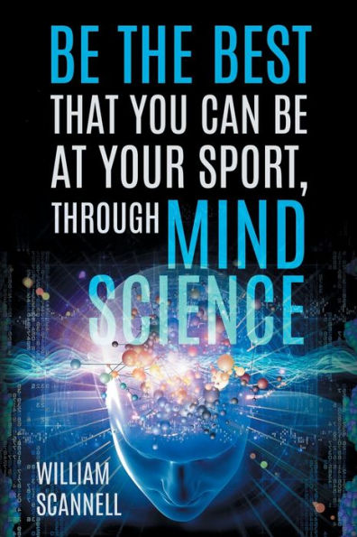 Be The Best That You Can At Your Sport Through Mind Science