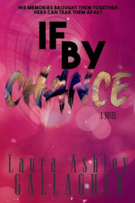 Title: If By Chance, Author: Laura Ashley Gallagher
