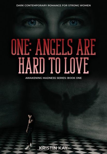 One: Angels Are Hard to Love: Dark Contemporary Romance for Strong Women