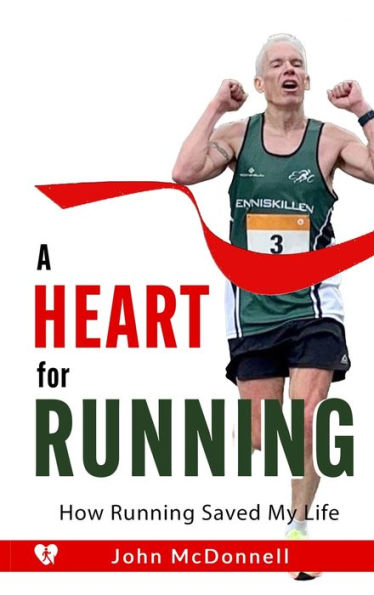 A Heart for Running: How Running Saved My Life