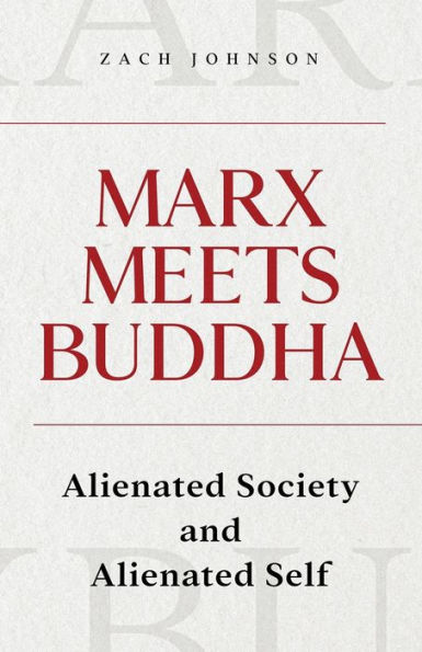 Marx Meets Buddha: Alienated Society and Self