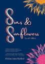 Sins & Sunflowers: Second Edition: