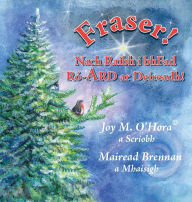 Title: Fraser! Nach Raibh i bhFad Ró-ARD ar Deireadh!, Author: Joy M O'Hora