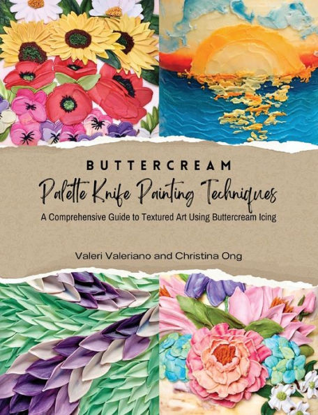 Buttercream Palette Knife Painting Techniques - A Comprehensive Guide Textured Art Using Buttercream Icing