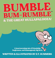 Title: Bumble Bum-Rumble & the Great Hullapalooza!, Author: E T Summers