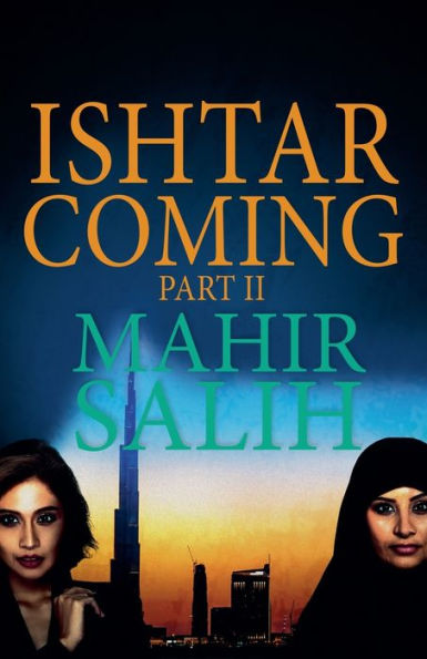 Ishtar Coming Part II