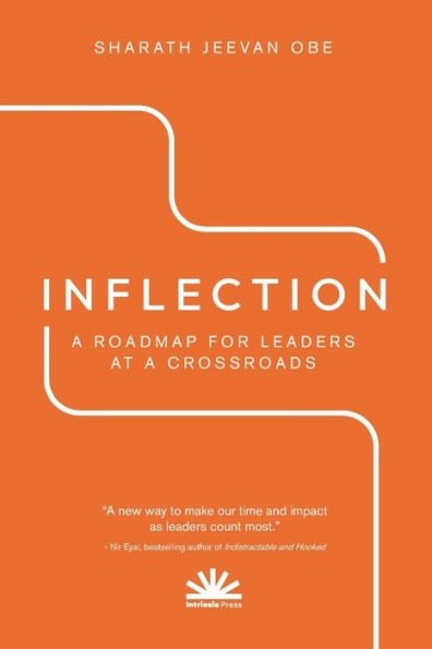 Inflection: A Roadmap for Leaders at a Crossroads