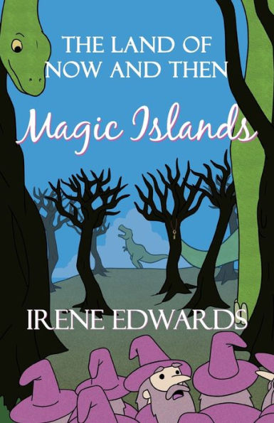 Magic Islands: The Land of Now and Then