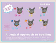 Title: A Logical Approach To Spelling Book1 Phonics Spelling: Spelling Phonics, Author: Jurina Dean